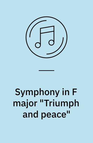 Symphony in F major "Triumph and peace"