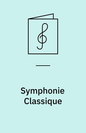 Symphonie Classique : Op. 25 : 1916-1917