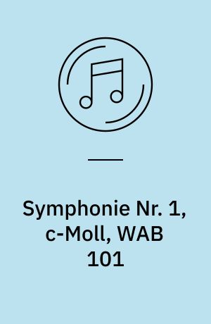 Symphonie Nr. 1, c-Moll, WAB 101