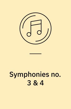 Symphonies no. 3 & 4