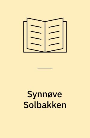 Synnøve Solbakken: Arne ; Fiskejenten ; Arnljot Gelline