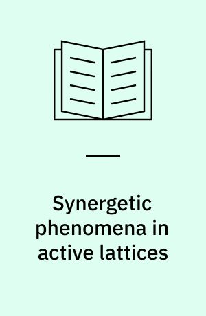 Synergetic phenomena in active lattices : patterns, waves, solitons, chaos