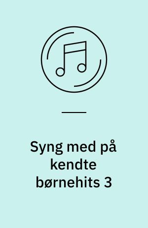 Syng med på kendte børnehits 3