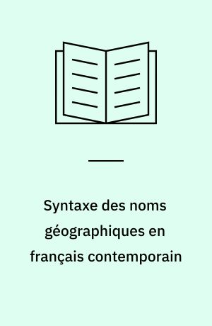 Syntaxe des noms géographiques en français contemporain