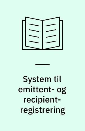 System til emittent- og recipient-registrering : rapport over et forsøg med at udvikle og afprøve et EDB-baseret system til at lagre, genfinde og behandle miljødata, der vedrører vandløb og søer