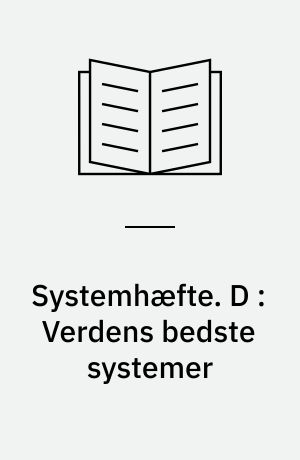 Systemhæfte : med ABC-udskrivningsnøgler til samtlige systemer. D : Verdens bedste systemer