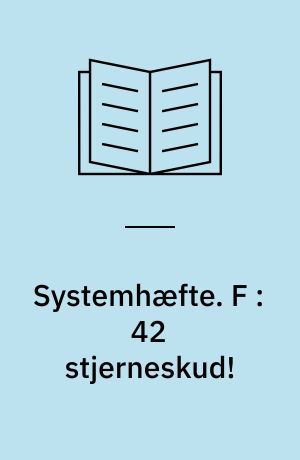 Systemhæfte : med ABC-udskrivningsnøgler til samtlige systemer. F : 42 stjerneskud!