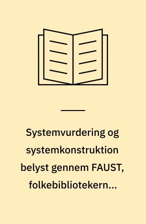 Systemvurdering og systemkonstruktion belyst gennem FAUST, folkebibliotekernes automationssystem : rapport til dokumentation af et specialestudie i datalogi -- Bilag