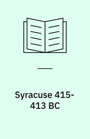 Syracuse 415-413 BC : destruction of the Athenian imperial fleet
