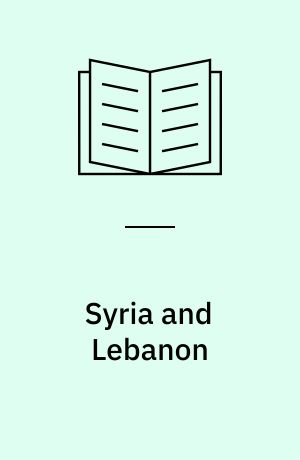 Syria and Lebanon : international relations and diplomacy in the Middle East