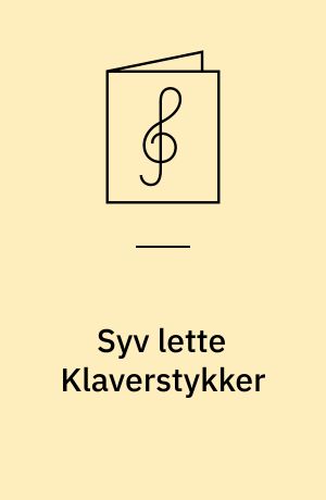 Syv lette Klaverstykker : op. 44
