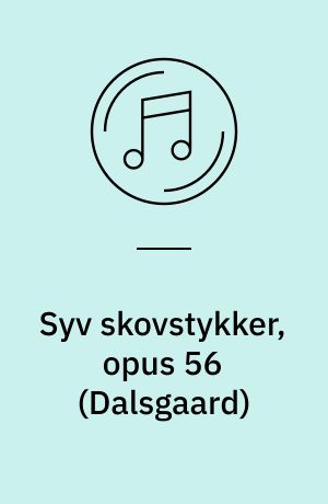 Syv skovstykker, opus 56: Danse og intermezzi for klaver, opus 49: Fantasi for klaver, c-mol, opus 66 : Efterårsfantasi