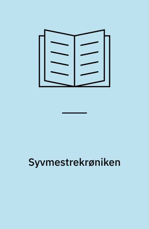 Syvmestrekrøniken : to erindringsromaner