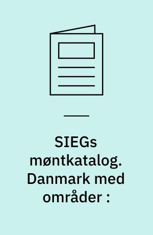 SIEGs Møntkatalog. Danmark Med Områder