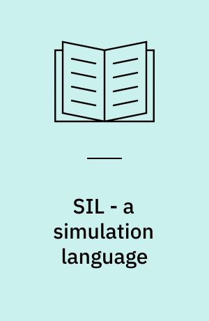 SIL - a simulation language : user's guide