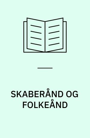 Skaberånd og folkeånd : en undersøgelse af Grundtvigs tanker om folk og folkelighed og deres forhold til hans kristendomssyn