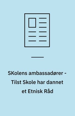 SKolens ambassadører - Tilst Skole har dannet et Etnisk Råd