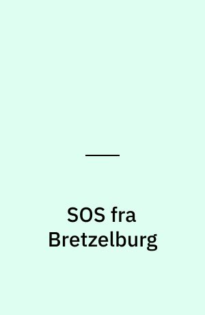 SOS fra Bretzelburg