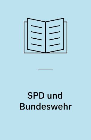 SPD und Bundeswehr : Studien zum militärisch-industriellen Komplex