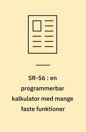 SR-56 : en programmerbar kalkulator med mange faste funktioner