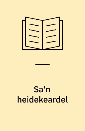 Sa'n heidekeardel : roman fan de earme fryske heide