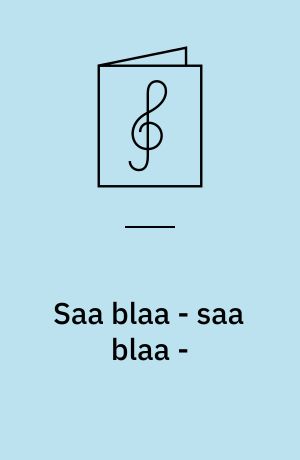 Saa blaa - saa blaa - : slow-fox