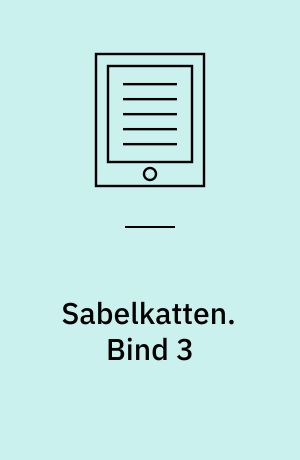 Sabelkatten. Bind 3