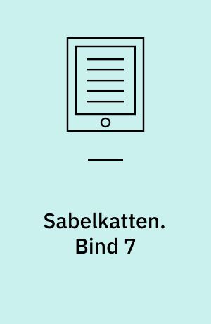 Sabelkatten. Bind 7