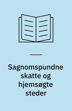 Sagnomspundne skatte og hjemsøgte steder