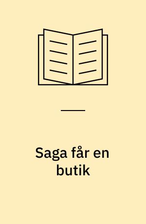 Saga får en butik