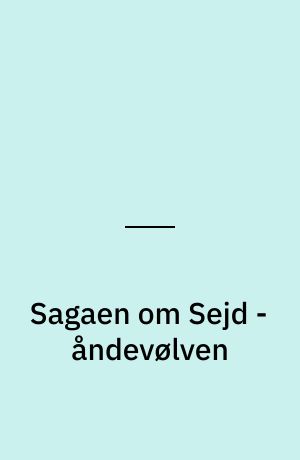 Sagaen om Sejd - åndevølven