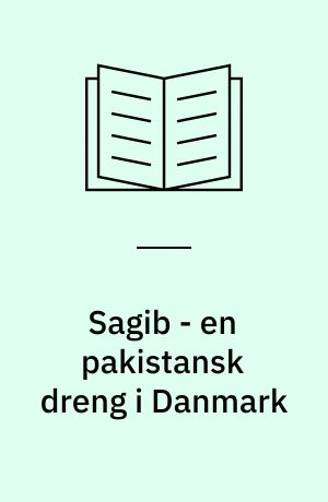Sagib - en pakistansk dreng i Danmark
