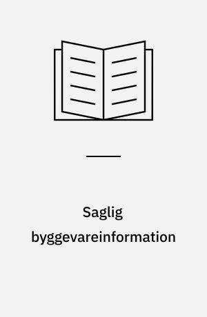 Saglig byggevareinformation : til katalog-byggeri med komponenter