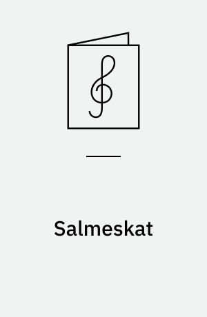Salmeskat : 30 nye danske salmer : for blandet kor SATB a cappella