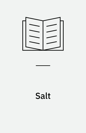 Salt : en analyse af sammenhænge mellem indtag og helbredstilstand : en rapport fra Ernæringsrådet