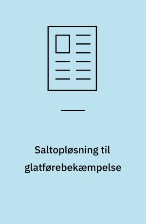 Saltopløsning til glatførebekæmpelse