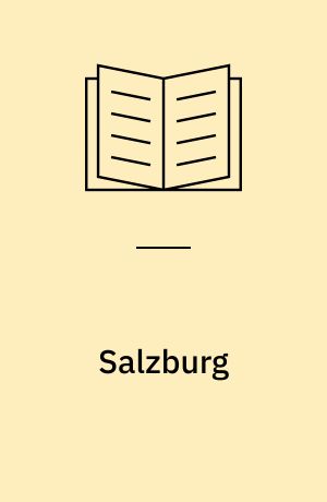 Salzburg : Stadt, Land, Salzkammergut