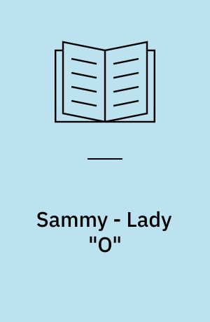 Sammy - Lady "O"