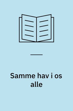 Samme hav i os alle : udvalgte digte