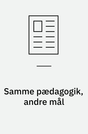Samme pædagogik, andre mål
