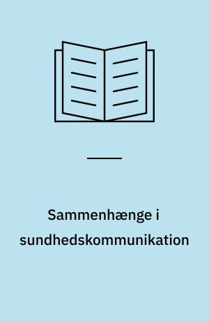 Sammenhænge i sundhedskommunikation