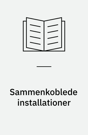 Sammenkoblede installationer : herunder systemintegrationstest