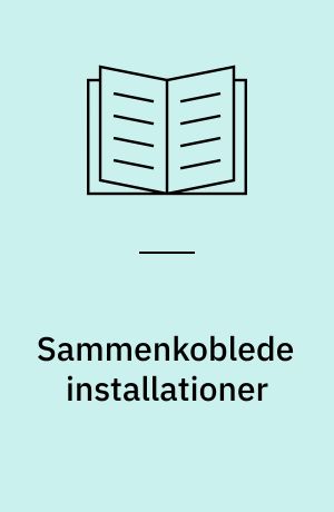 Sammenkoblede installationer : herunder systemintegrationstest