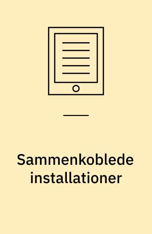 Sammenkoblede installationer : herunder systemintegrationstest