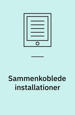 Sammenkoblede installationer : herunder systemintegrationstest