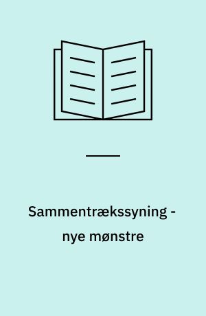 Sammentrækssyning - nye mønstre