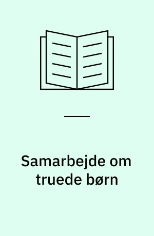 Samarbejde om truede børn