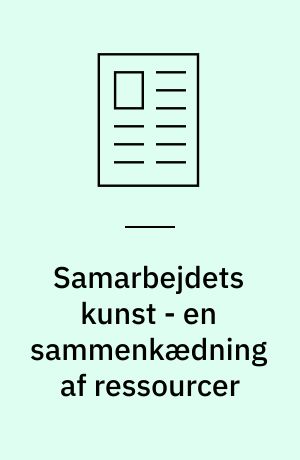 Samarbejdets kunst - en sammenkædning af ressourcer