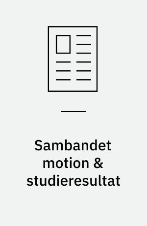 Sambandet motion & studieresultat