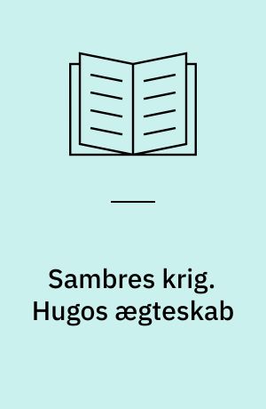 Sambres krig. Hugos ægteskab : kapitel - forår 1830